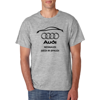 Marškinėliai AUDI nesnaudi Marškinėliai AUDI nesnaudi